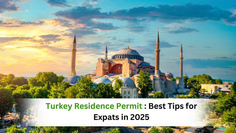 Turkey Residence Permit : Best Tips for Expats in 2025